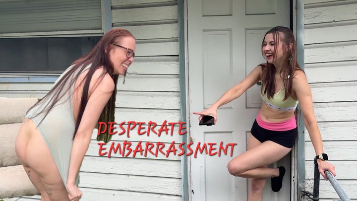 Desperate embarrassment