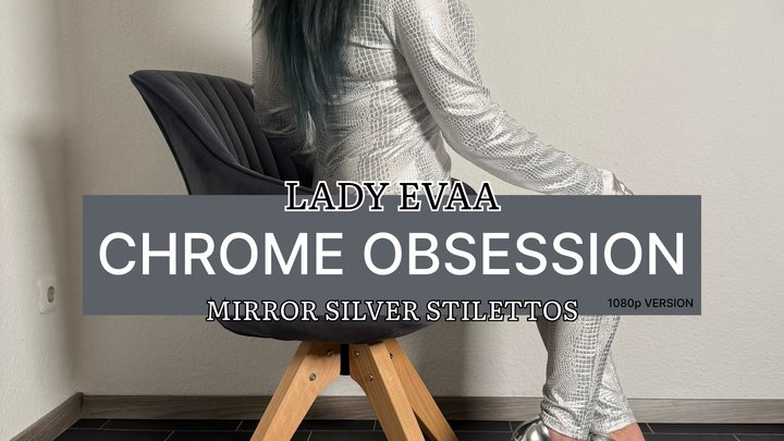CHROME OBSESSION - MIRROR SILVER STILETTOS | LADY EVAA | 1080p Version