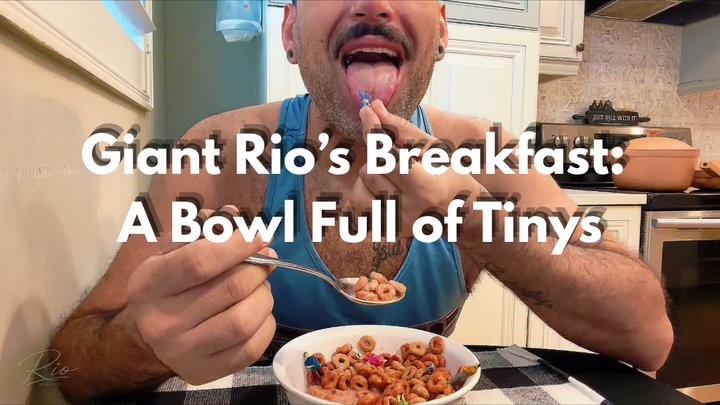 Giant Rio’s Breakfast: A Bowl Full of Tinys