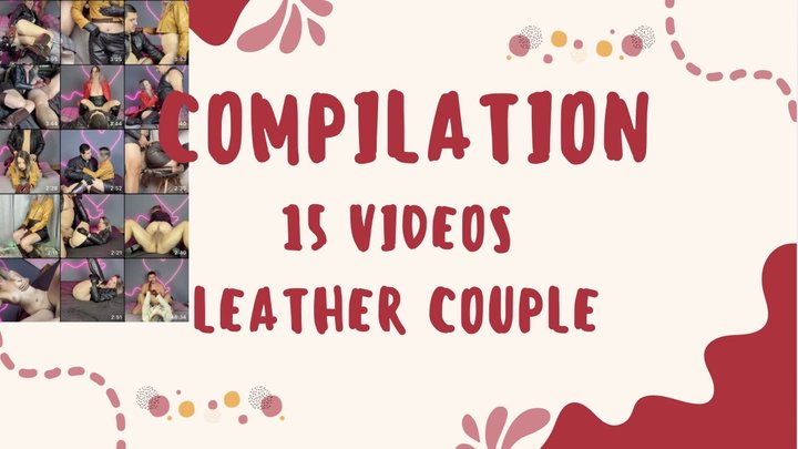 compilation 15 videos couple leather