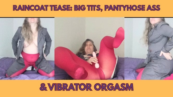 Raincoat Tease: Big Tits, Pantyhose Ass & Vibrator Orgasm