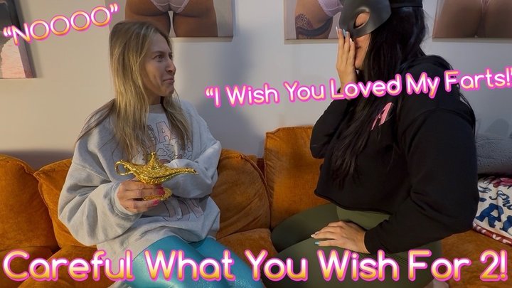 Careful What You Wish For 2