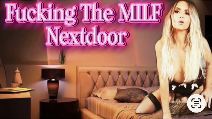 Fucking The MILF Nextdoor 2