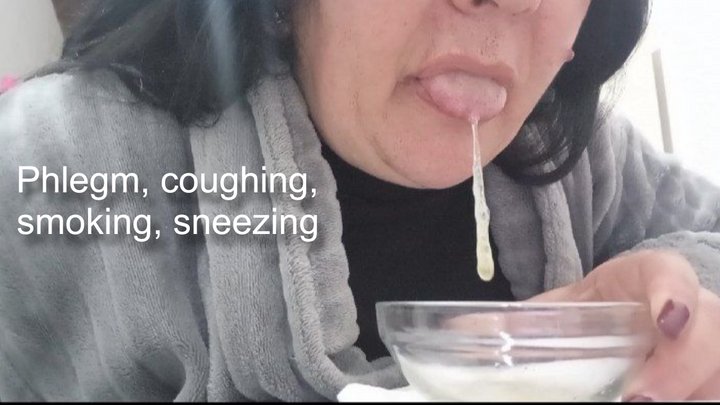 Phlegm, coughing, smoking, sneezing