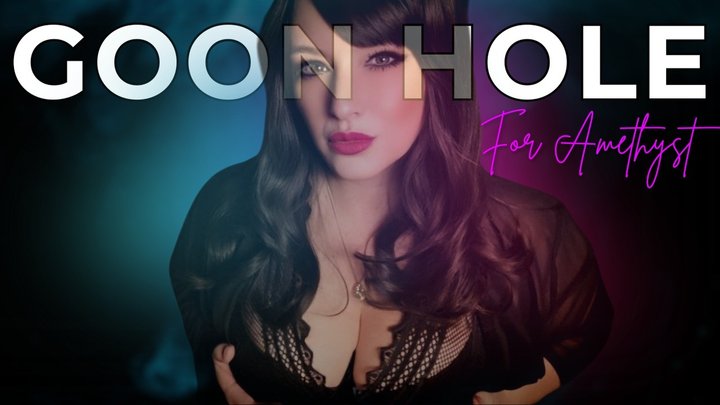 Goon Hole For Amethyst | Mesmerize Audio by Mistress Amethyst