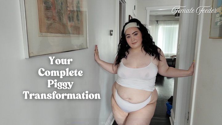 Your Complete Piggy Transformation