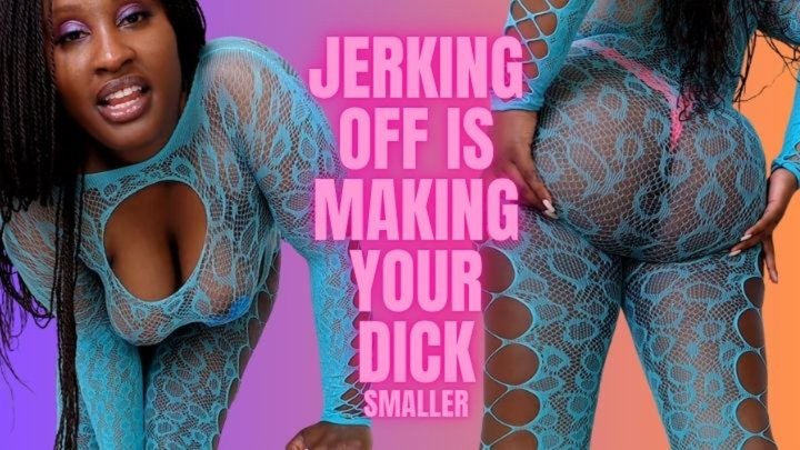 Jerking Off Is Making your dick smaller