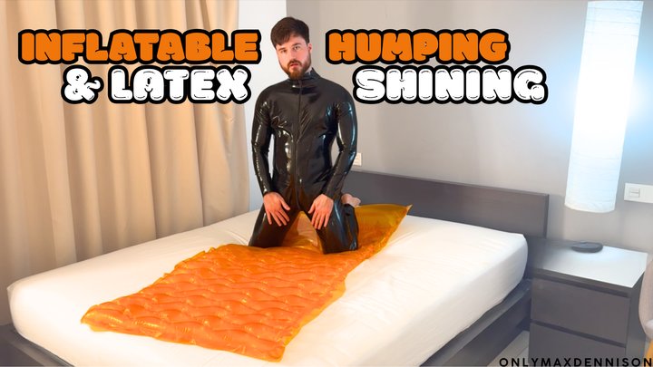 INFLATABLE HUMPING & latex shining