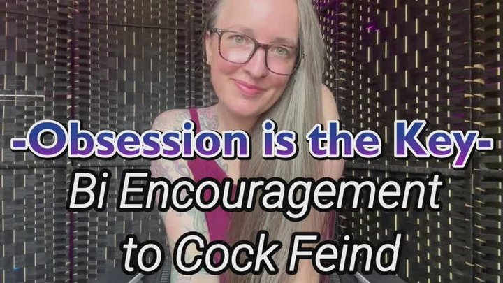 Obsession is the Key | Bi Encouragement to Cock Feind wmv