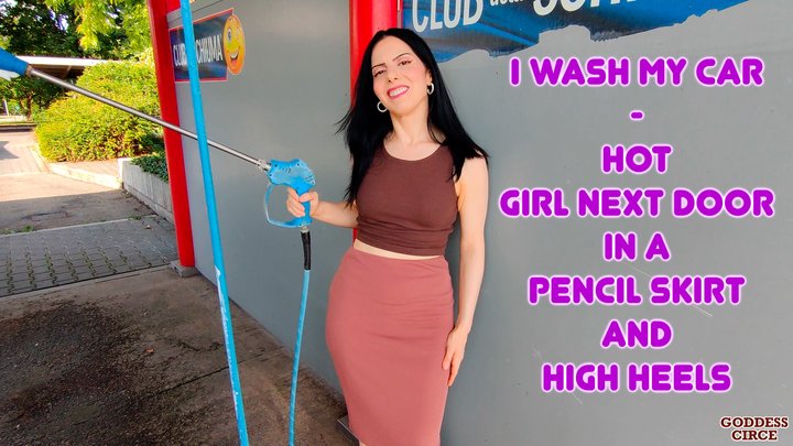 I WASH MY CAR - HOT GIRL NEXT DOOR IN A PENCIL SKIRT AND HIGH HEELS