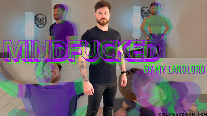 MINDFUCKED by my landlord