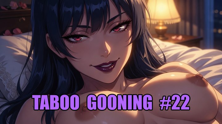 Taboo Gooning #22: Forbidden Living Room Corruption
