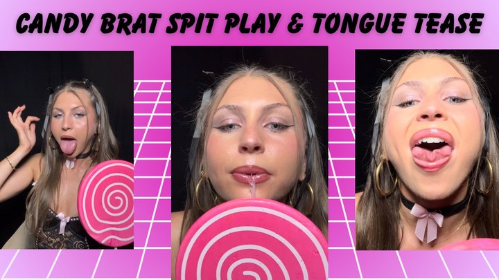 Lollipop Spit Play Session & Tongue Tease - Candy Brat Teases You with Her Messy