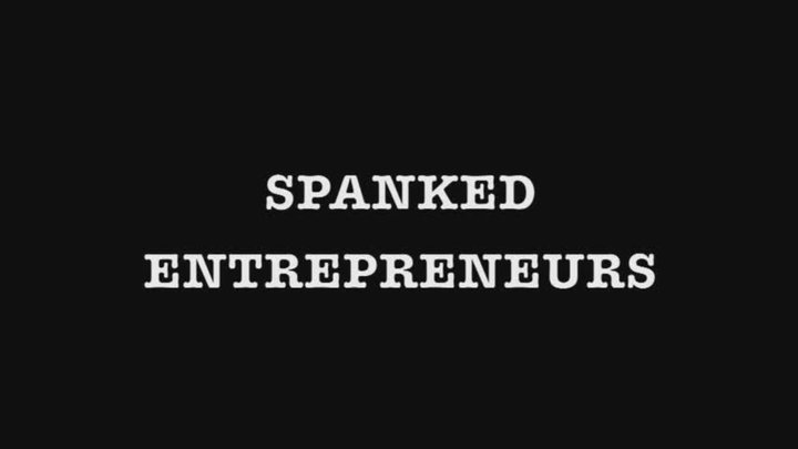 Spanked Entrepreneurs, Full Video, Mff, WMV