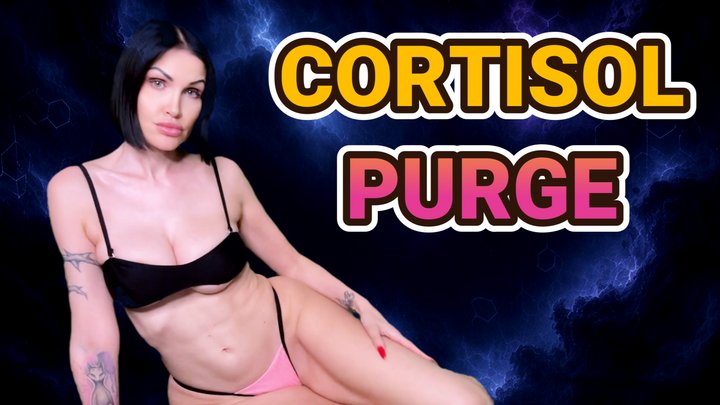 CORTISOL PURGE