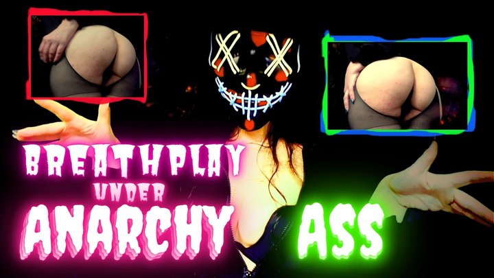 Anarchy Breathplay & Ass Play