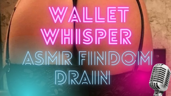 Wallet Whisper ASMR Findom Drain Whispered Audio